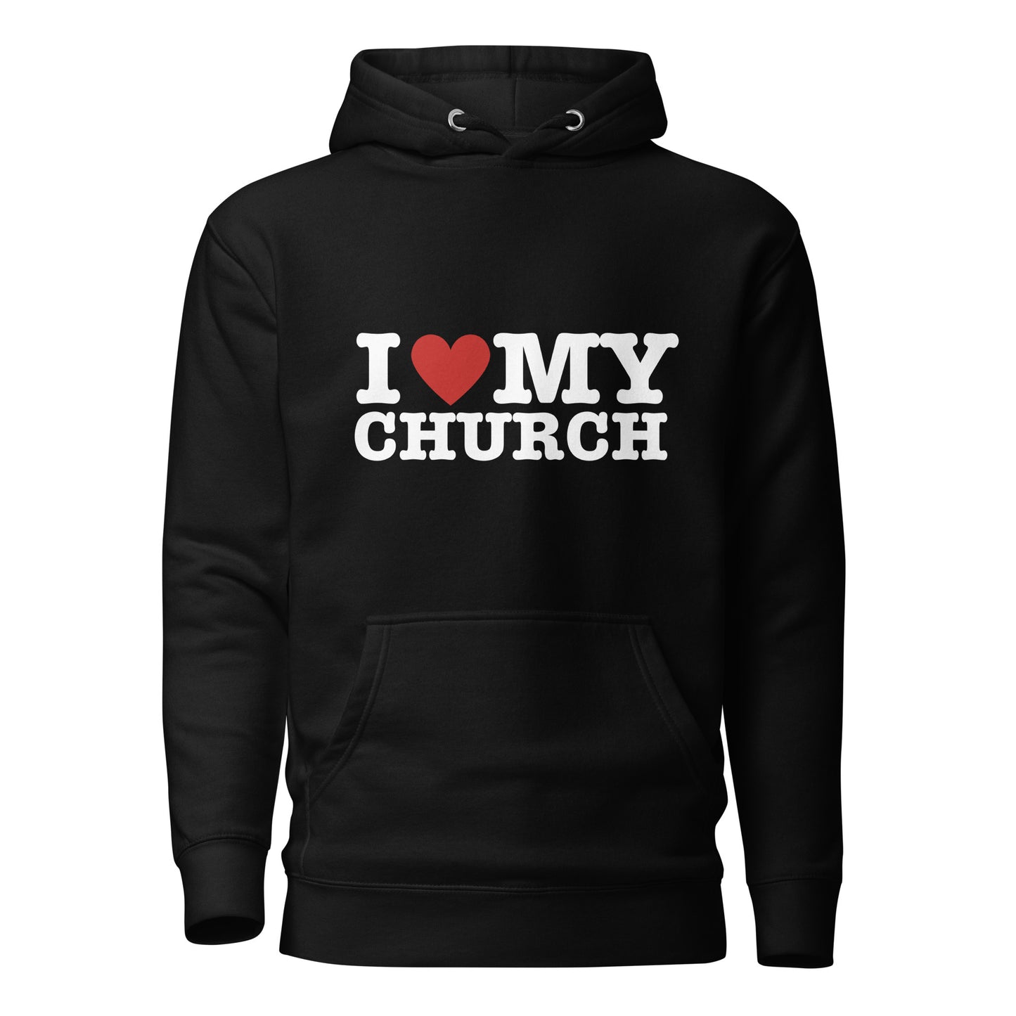 I LOVE MY CHURCH Premium Unisex Hoodie