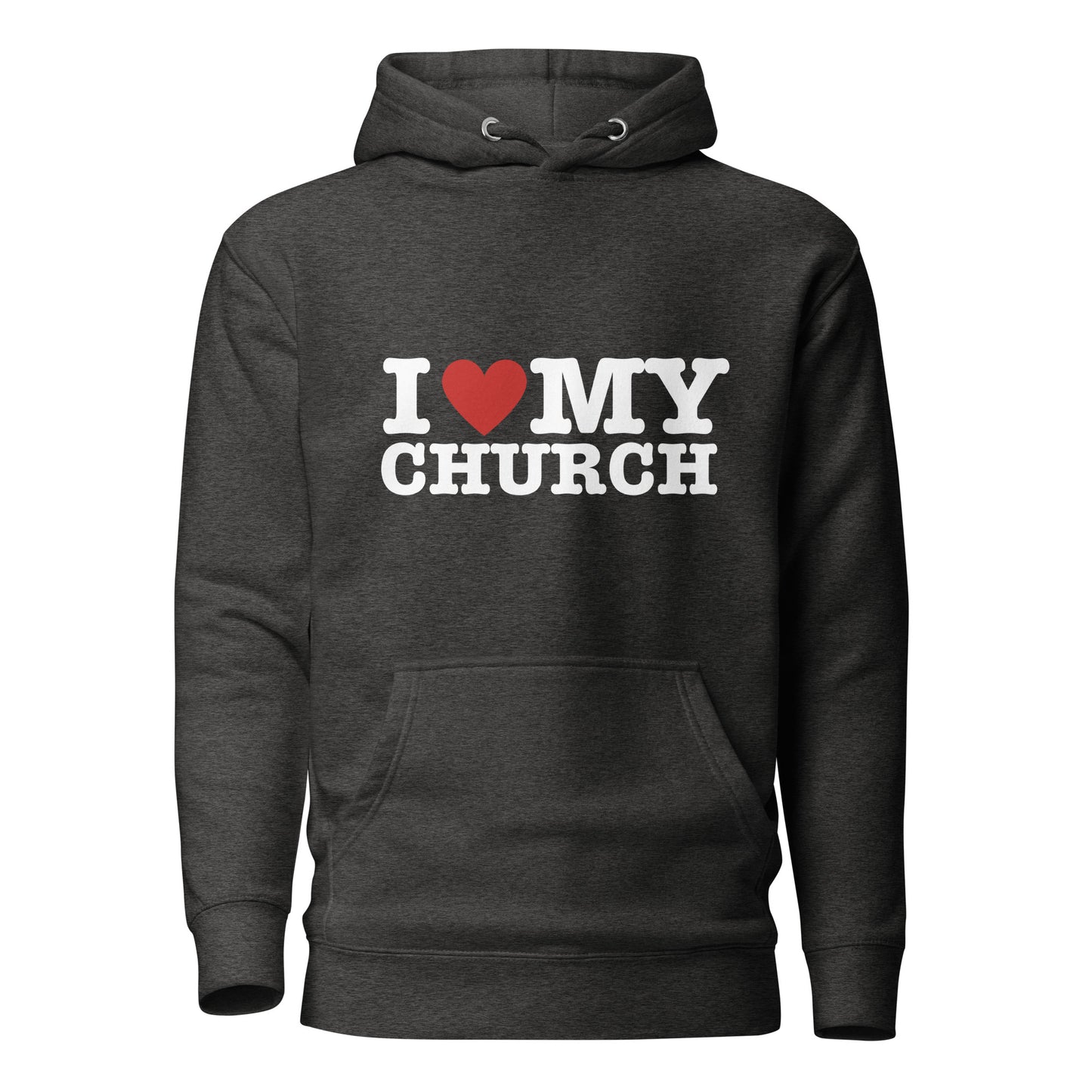 I LOVE MY CHURCH Premium Unisex Hoodie