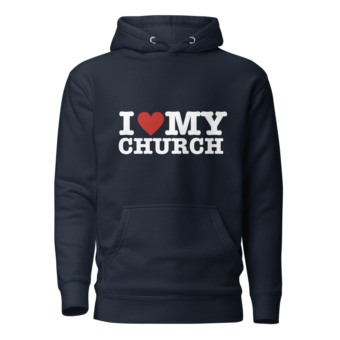 I LOVE MY CHURCH Premium Unisex Hoodie