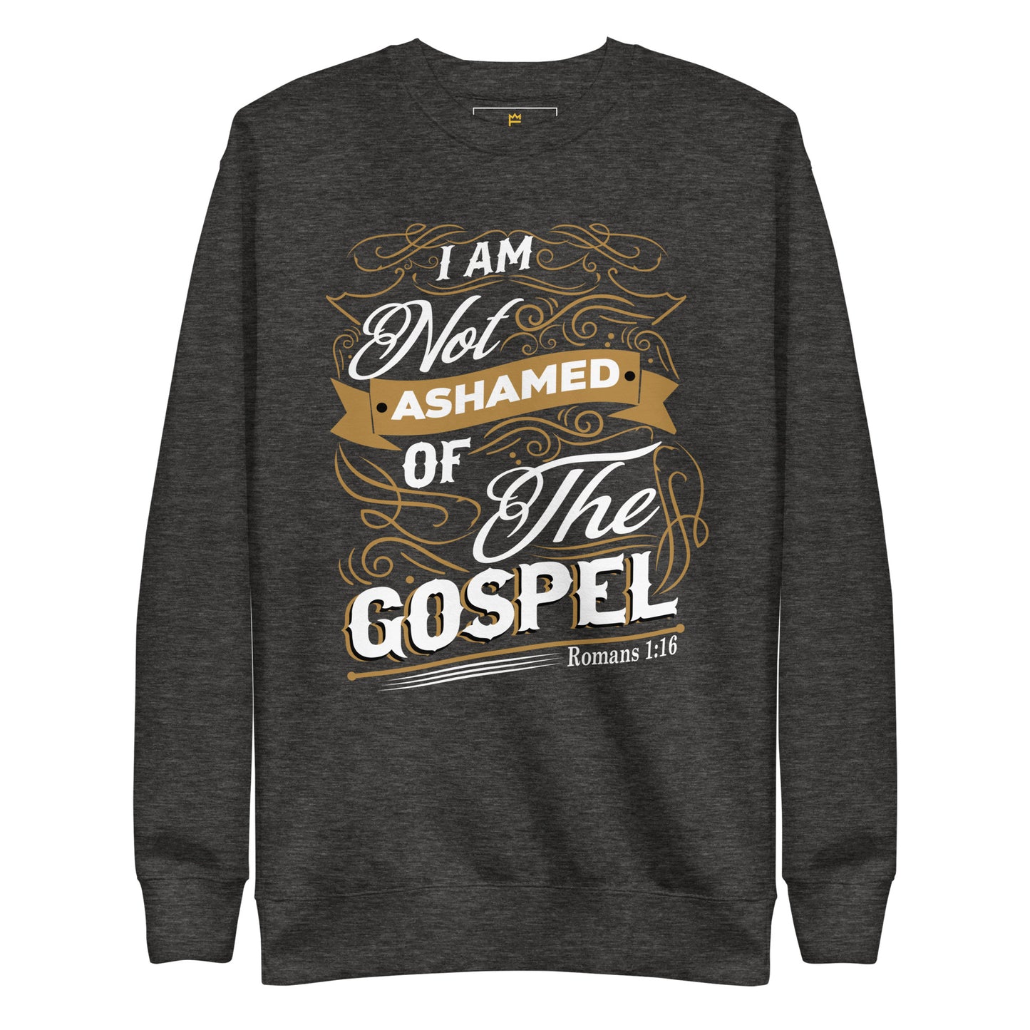 I am not ashamed of the Gospel Unisex Premium Sweatshirt