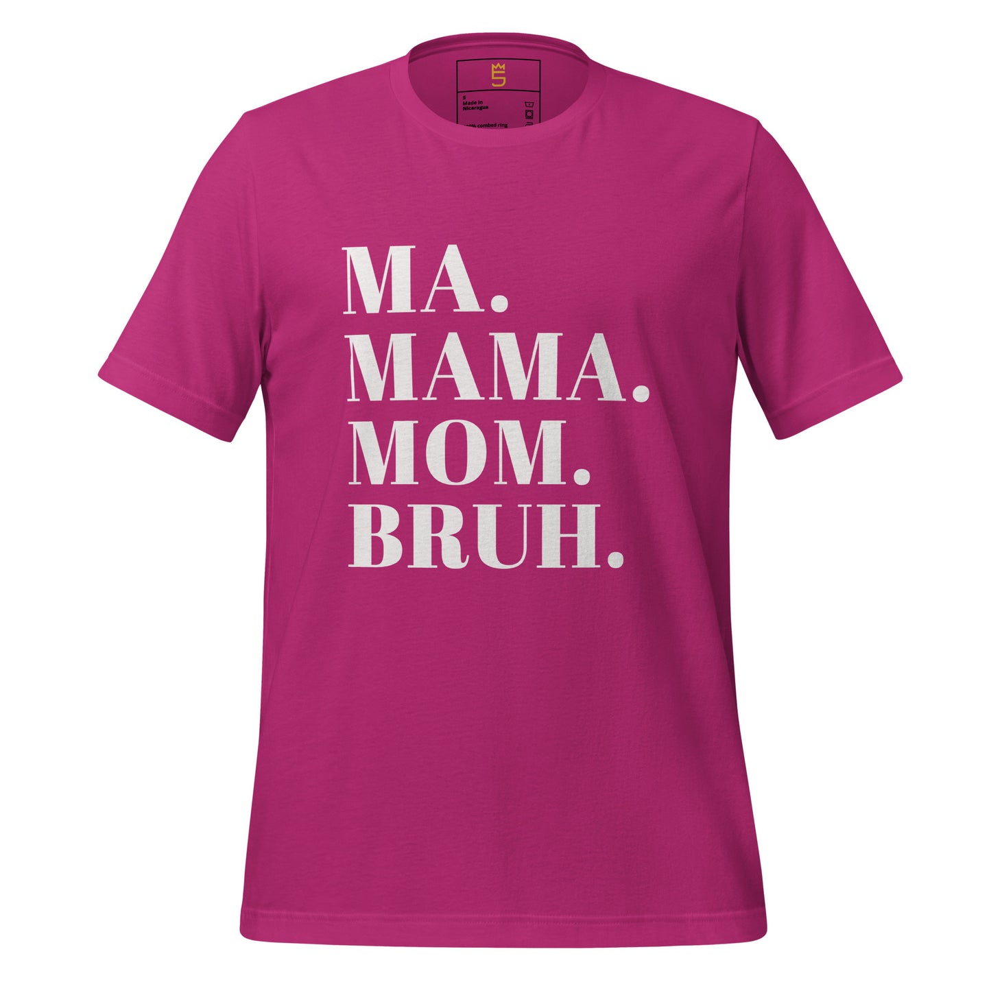 MA. MAMA. MOM. BRUH.