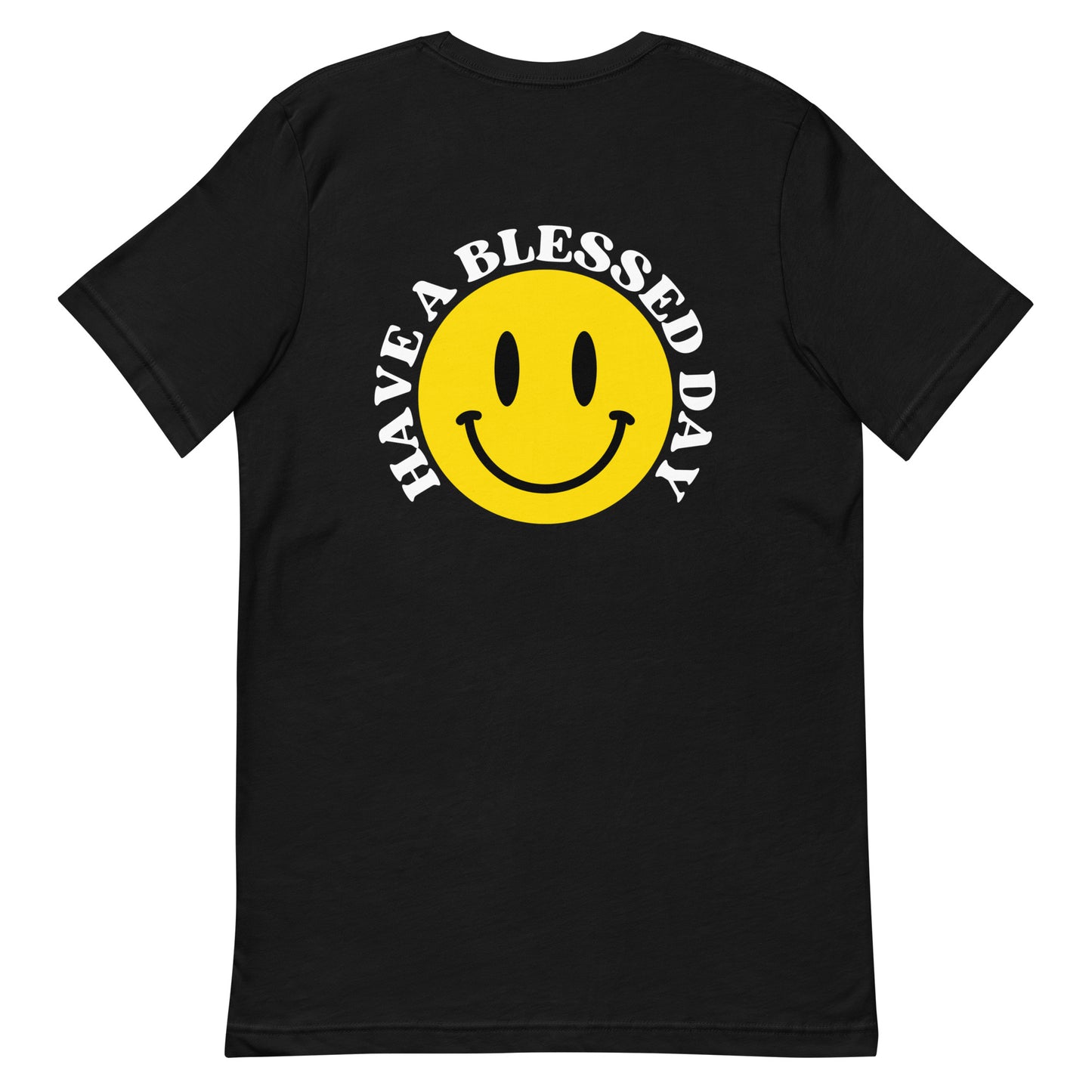 Have a Blessed Day Front / Back Unisex t-shirt