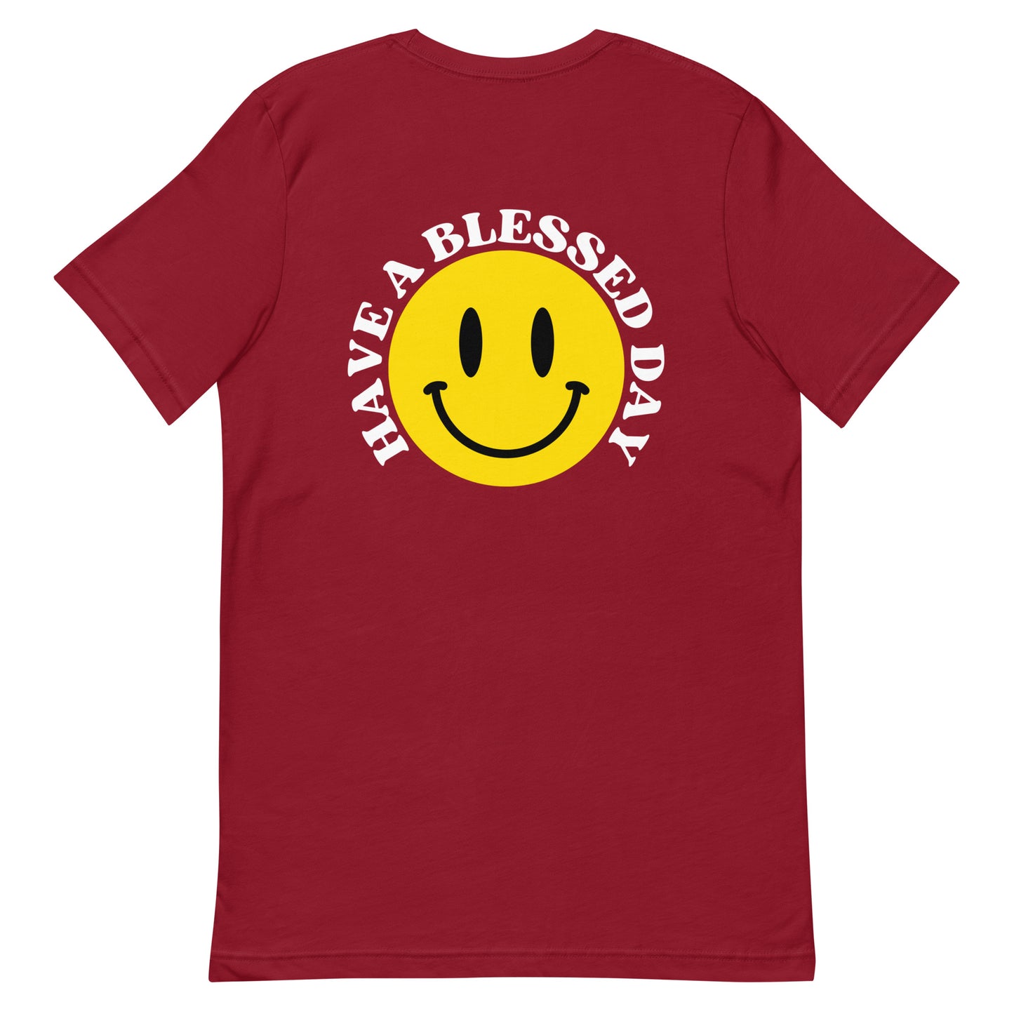 Have a Blessed Day Front / Back Unisex t-shirt