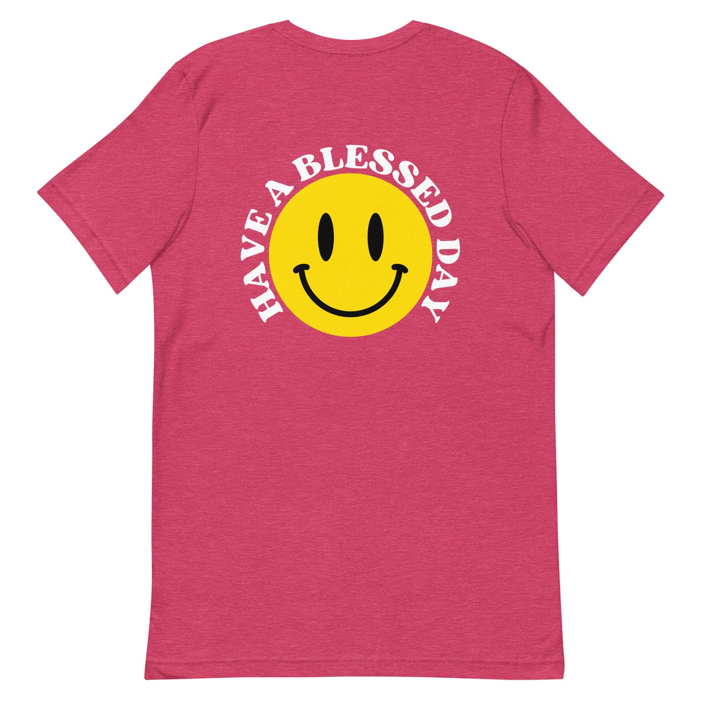 Have a Blessed Day Front / Back Unisex t-shirt