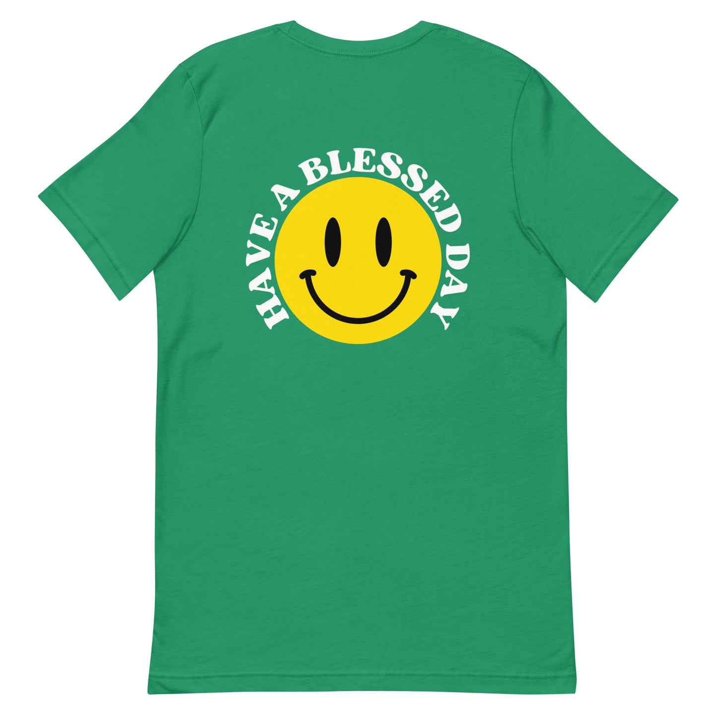 Have a Blessed Day Front / Back Unisex t-shirt