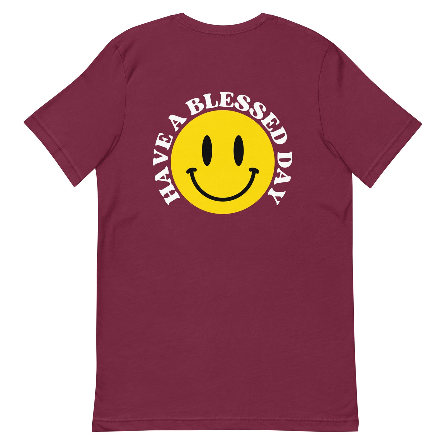 Have a Blessed Day Front / Back Unisex t-shirt