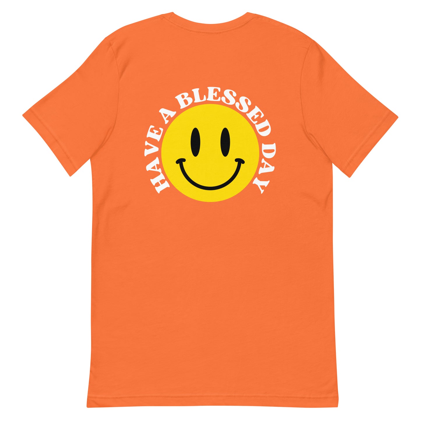 Have a Blessed Day Front / Back Unisex t-shirt