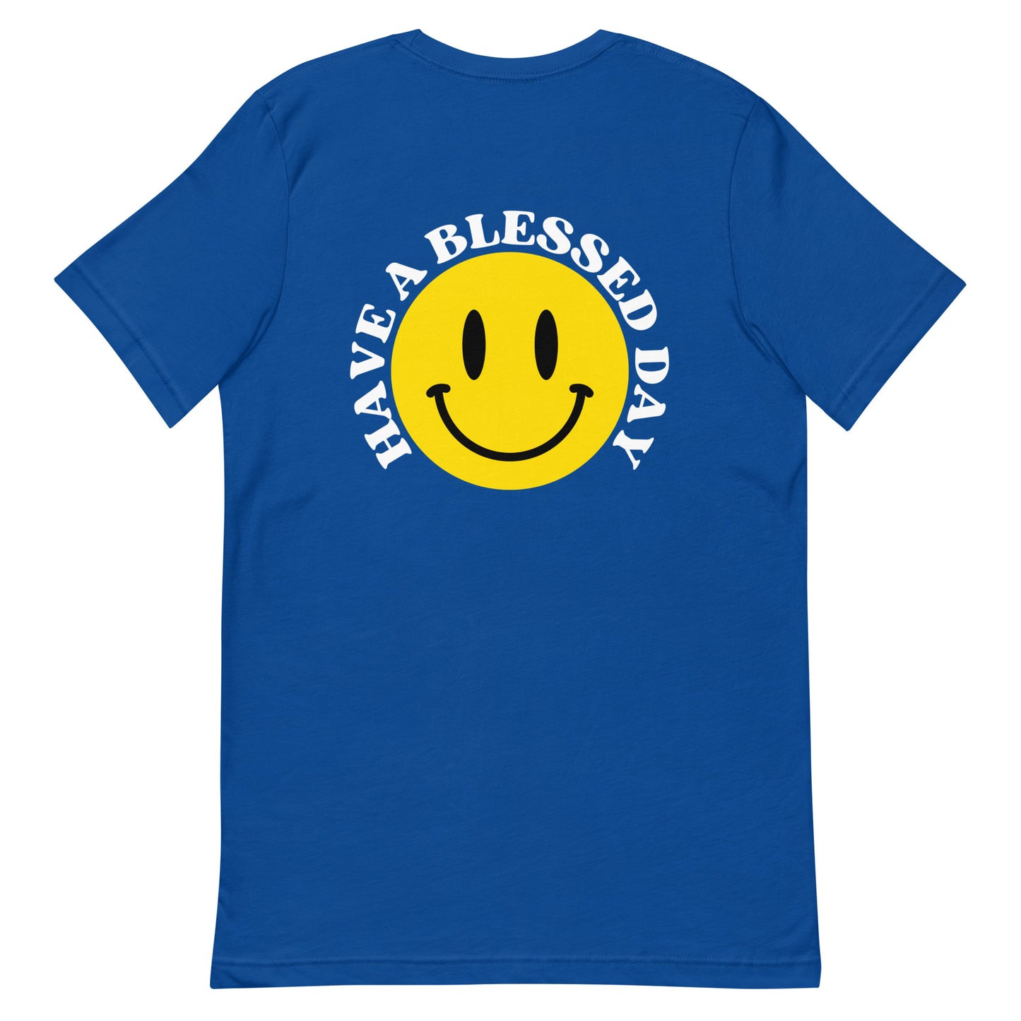 Have a Blessed Day Front / Back Unisex t-shirt