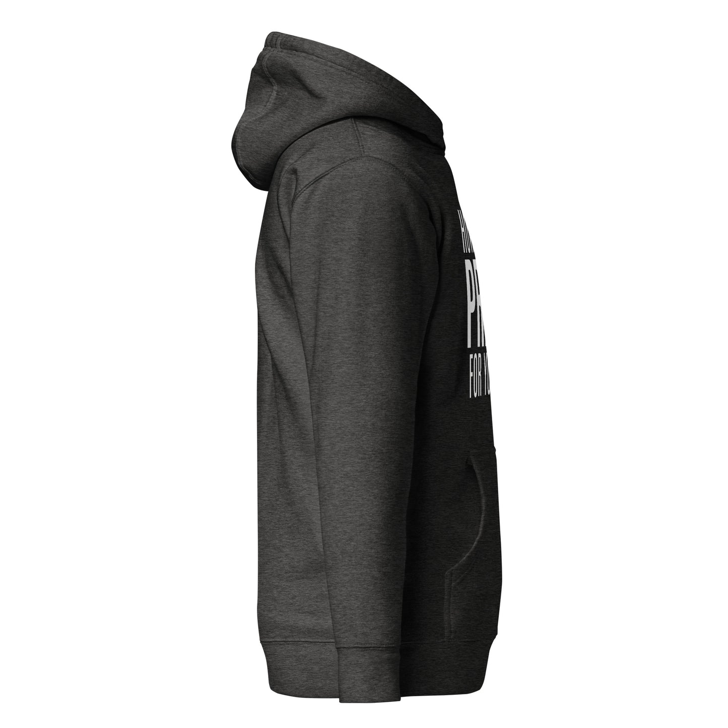 How can I Pray for You Premium Unisex Hoodie