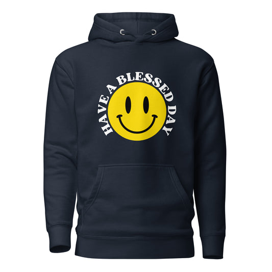 Have a Blessed Day Premium Unisex Hoodie