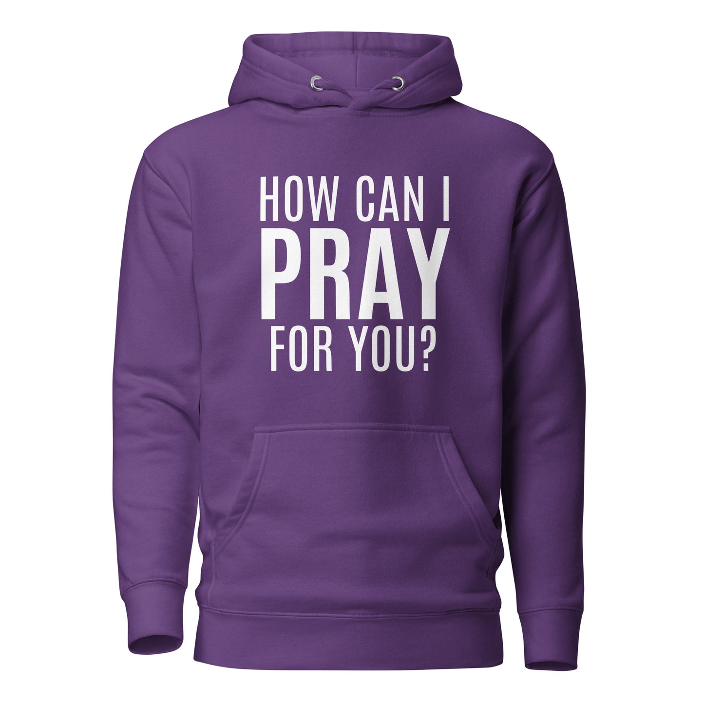 How can I Pray for You Premium Unisex Hoodie