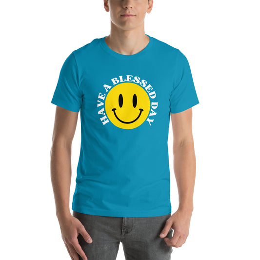 Have A Blessed Day Unisex t-shirt