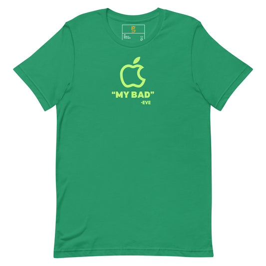 My Bad Unisex t-shirt