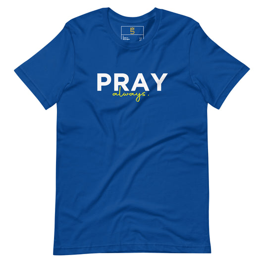 Pray always Unisex t-shirt